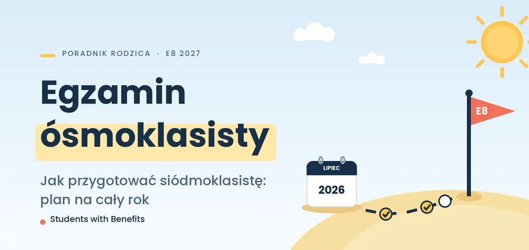 Przygotowanie siódmoklasisty do egzaminu ósmoklasisty – plan na rok przed E8