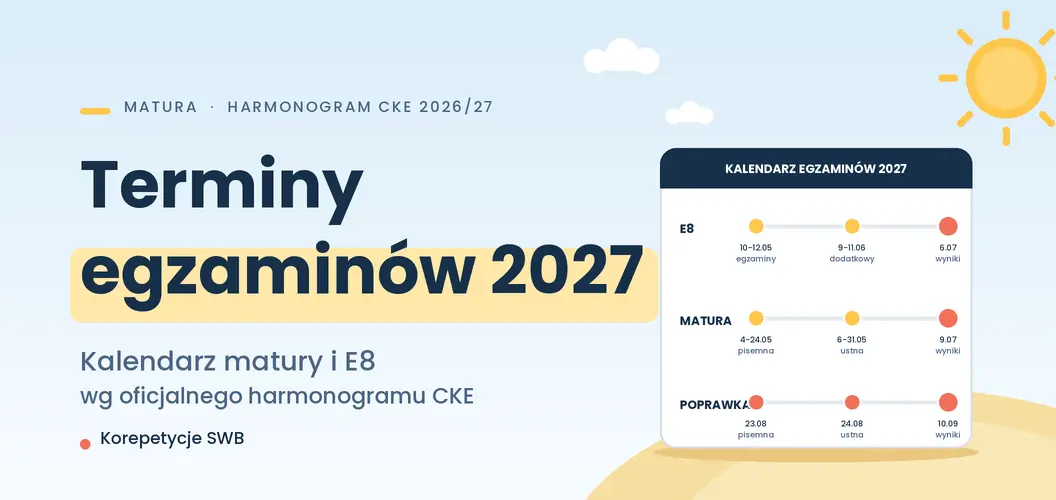 Terminy egzaminów 2027 – kalendarz matura i E8